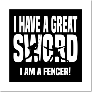 I have a great sword - fencer (white) Posters and Art